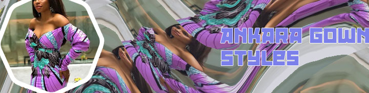 Latest ankara gown styles for ladies