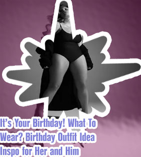 Plus size birthday looks